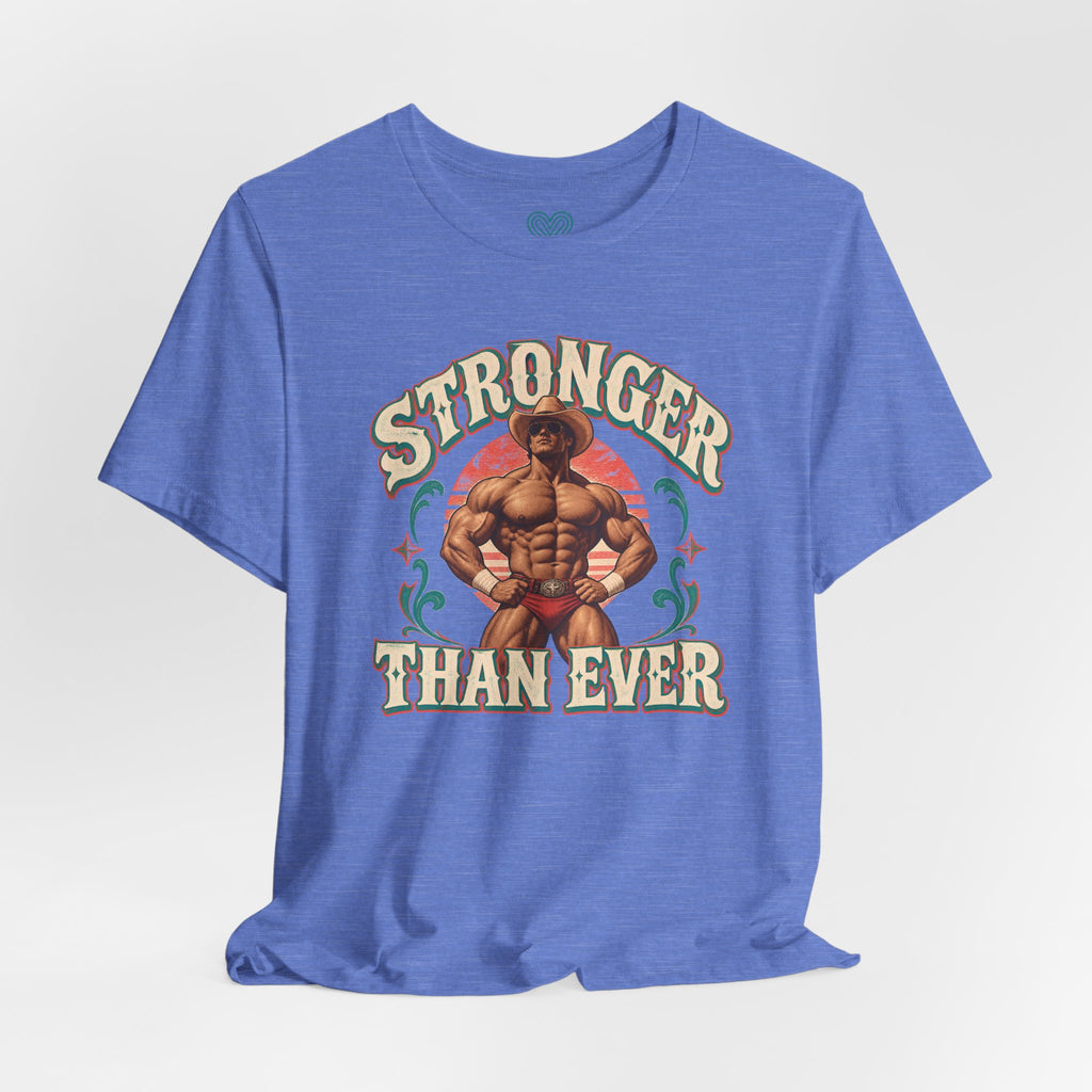 Stronger Than Ever T-Shirt
